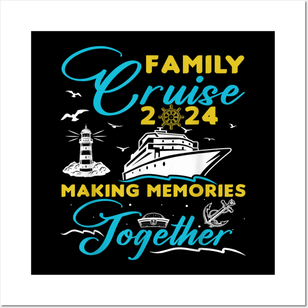 Family Cruise 2024 Making Memories Together Summer Trip Ship Wall Art by elmiragokoryan